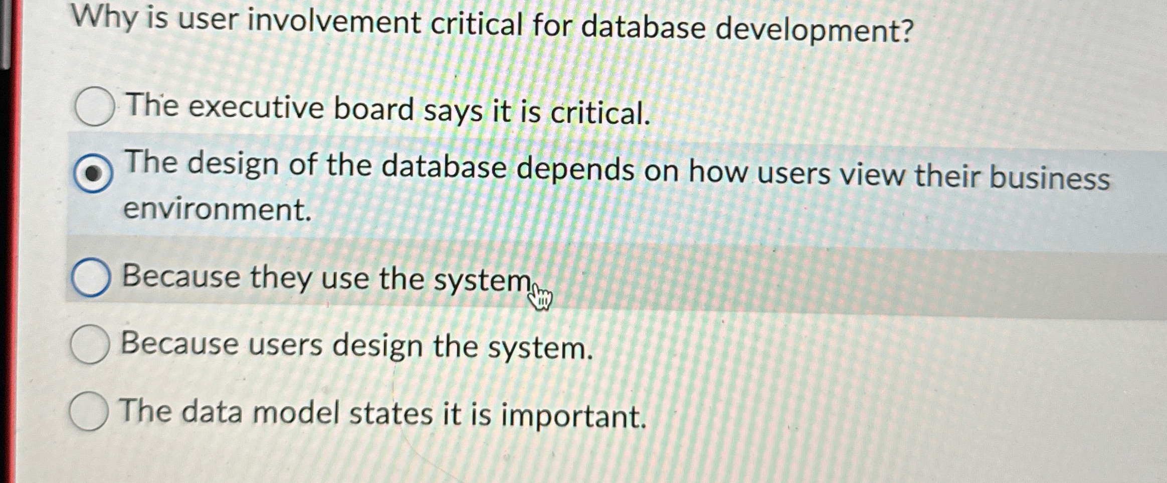 Why is user involvement critical for database