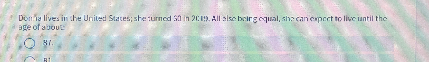 Donna lives in the United States; she turned 6 0