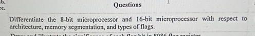 Questions Differentiate the 8 - bit