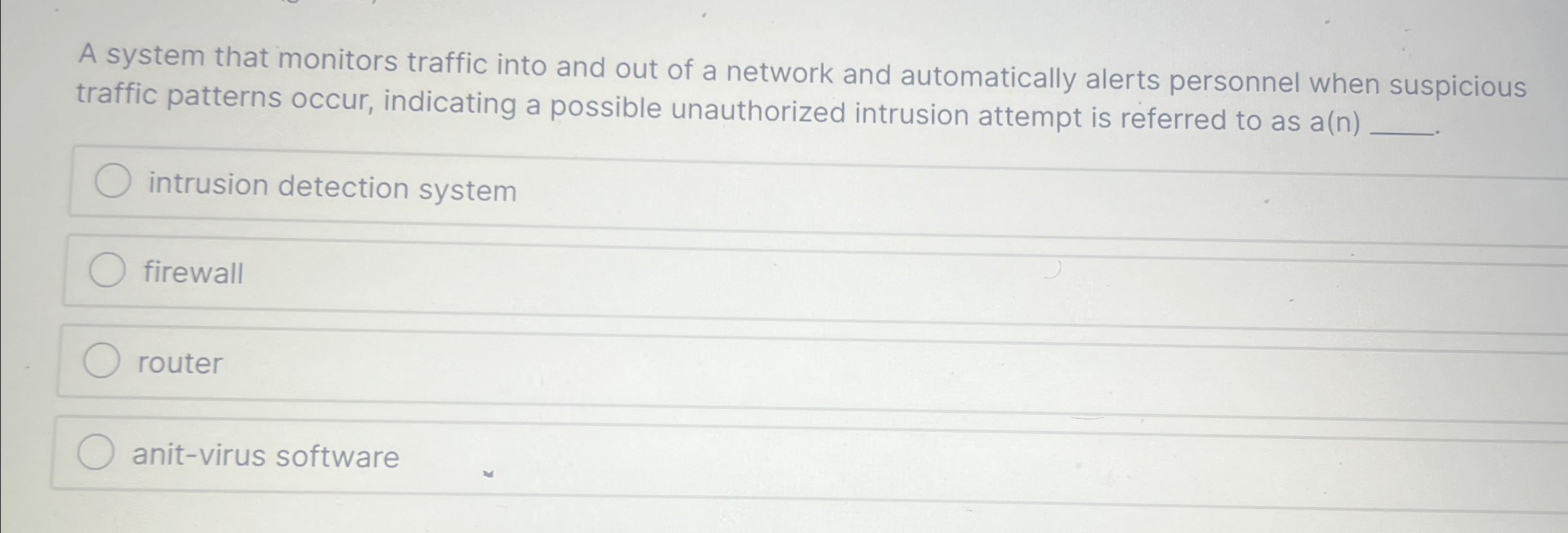 A system that monitors traffic into and out of a
