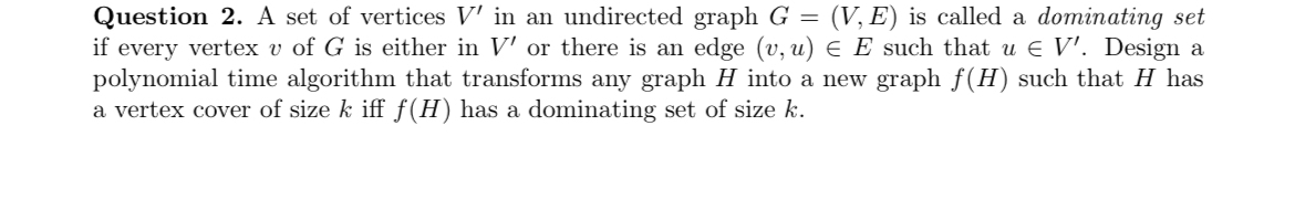 Question 2 . A set of vertices V ' in an