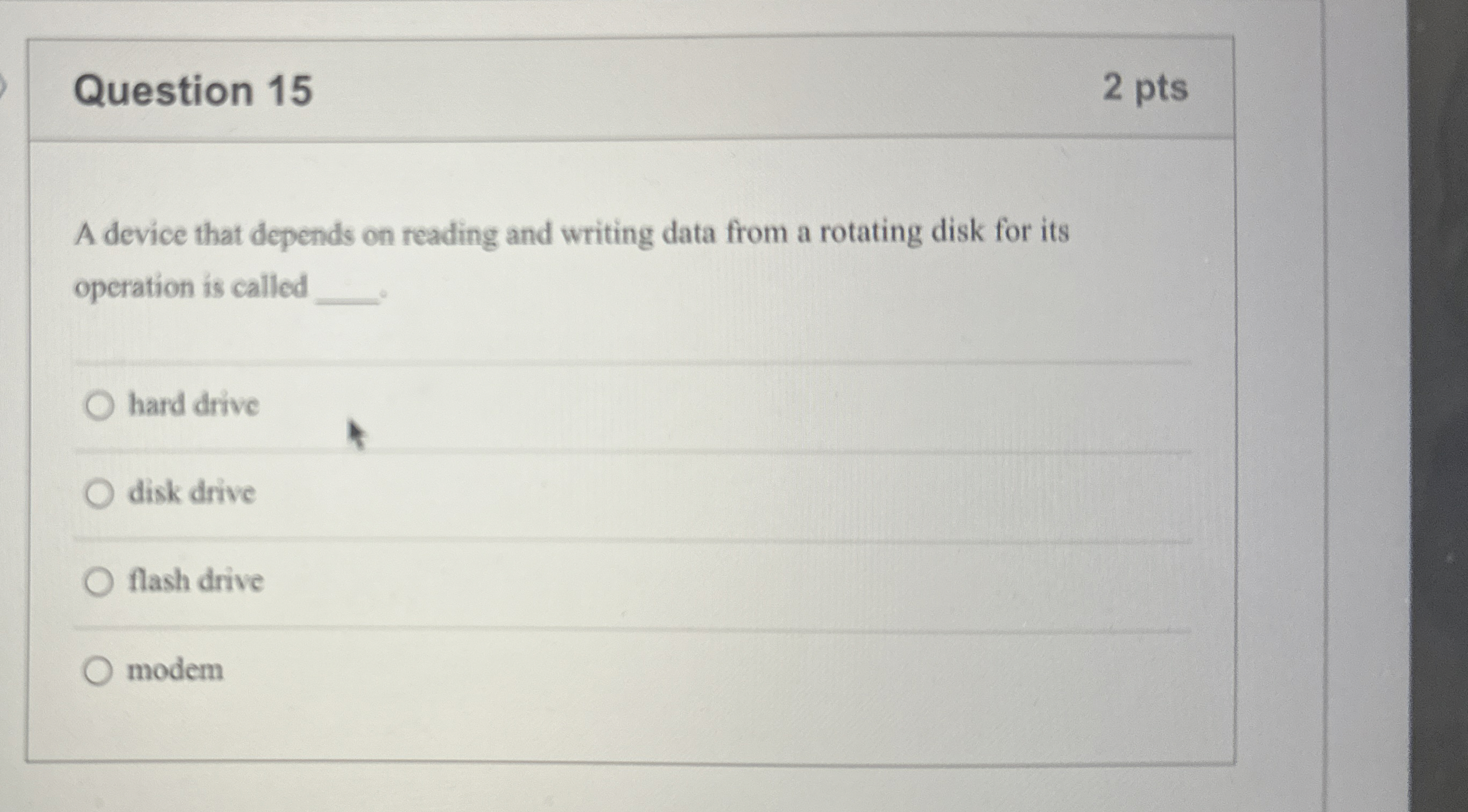 Question 1 5 2 pts A device that depends on