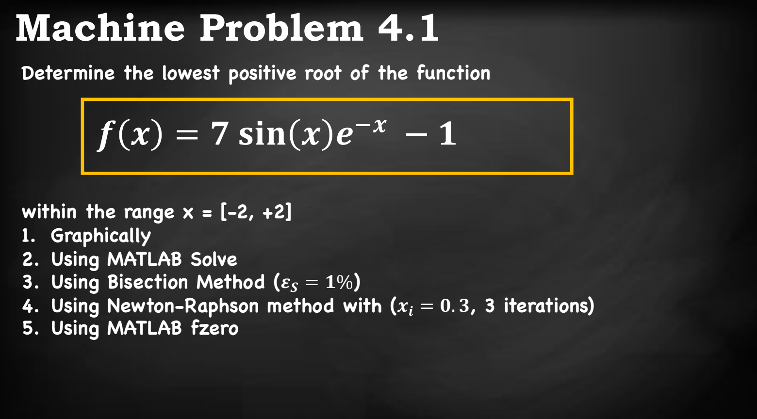 Give MATLAB CODE Determine the lowest positive