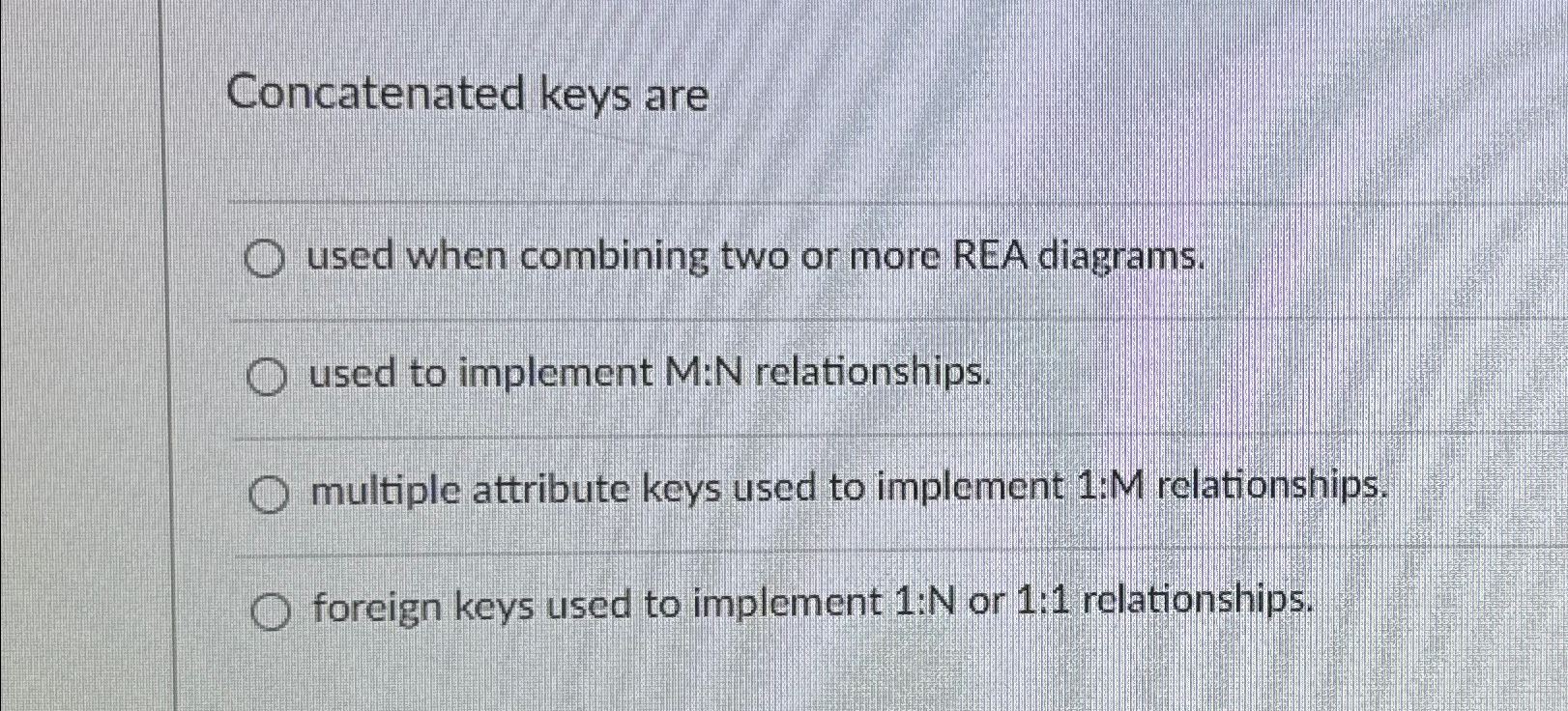 Concatenated keys are used when combining two or