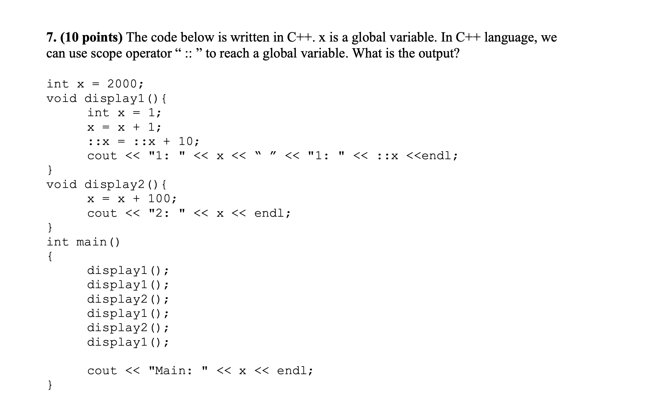 ( 1 0 points ) The code below is written in C + +