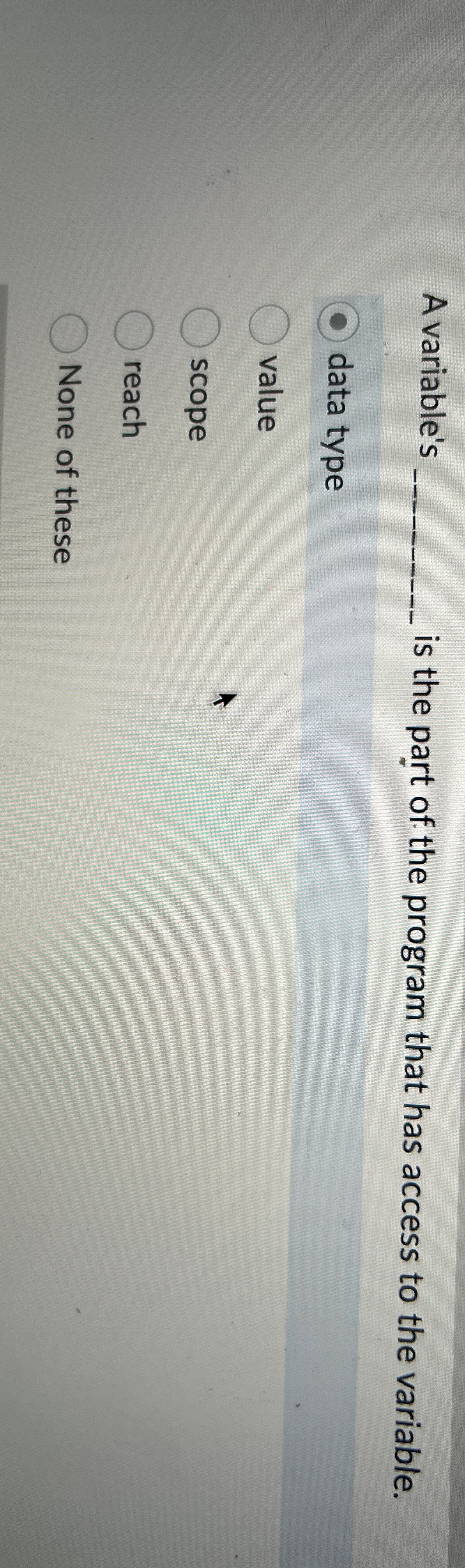 A variable's is the part of the program that has