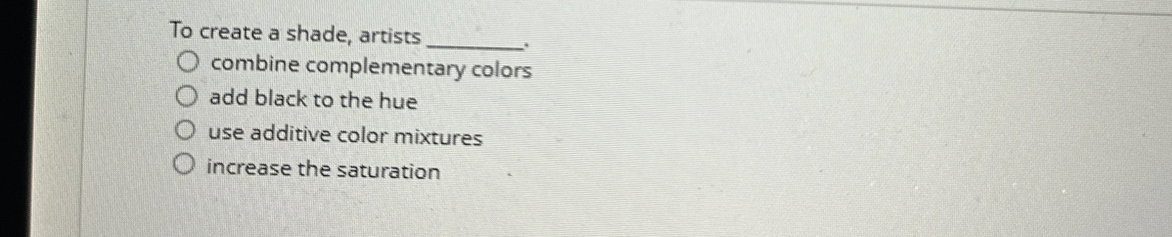 To create a shade, artists combine complementary