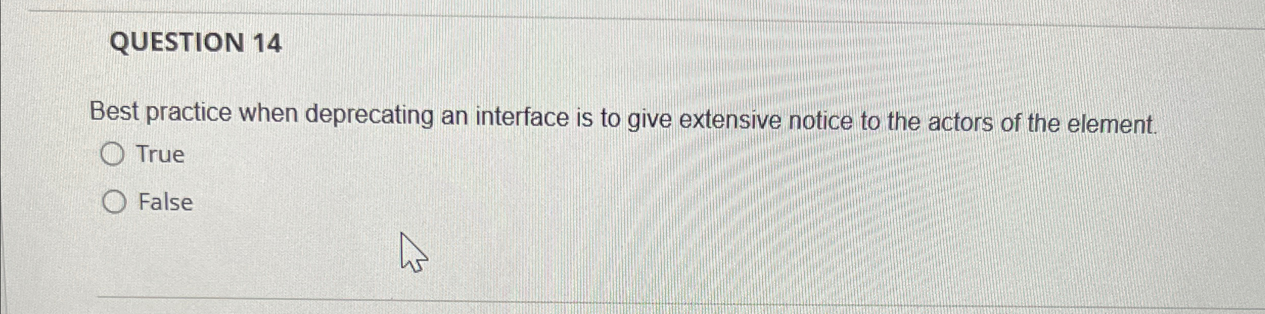 QUESTION 1 4 Best practice when deprecating an