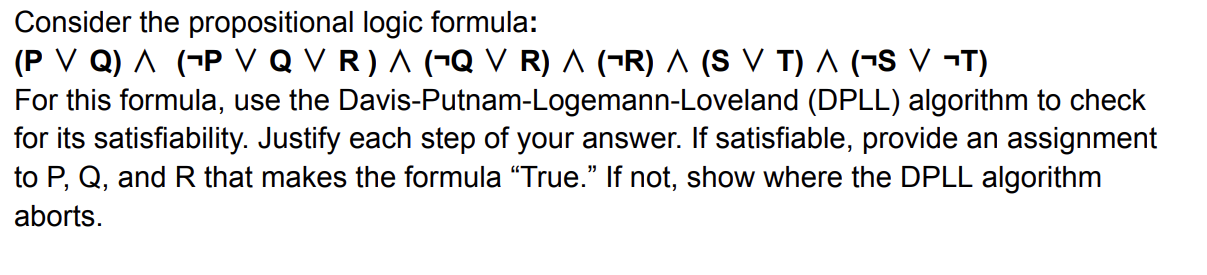 Consider the propositional logic formula: ( P v v