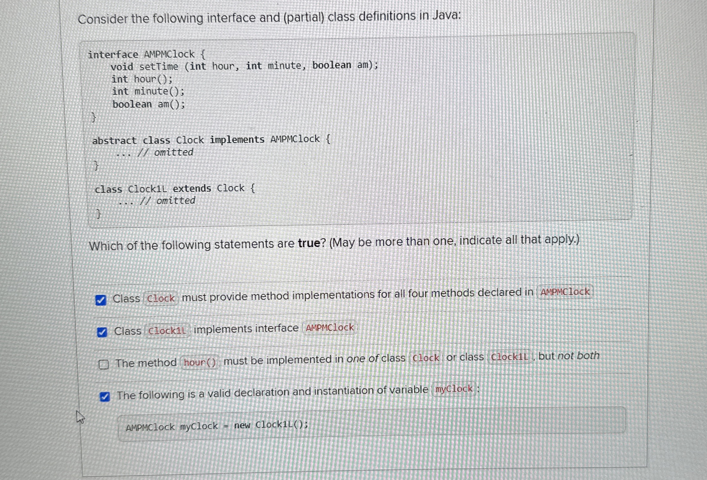Consider the following interface and ( partial )