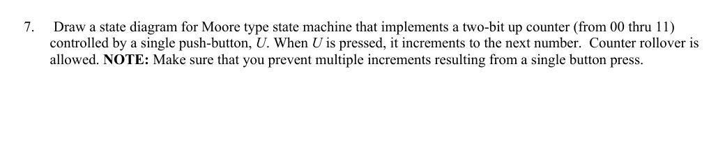Draw a state diagram for Moore type state machine