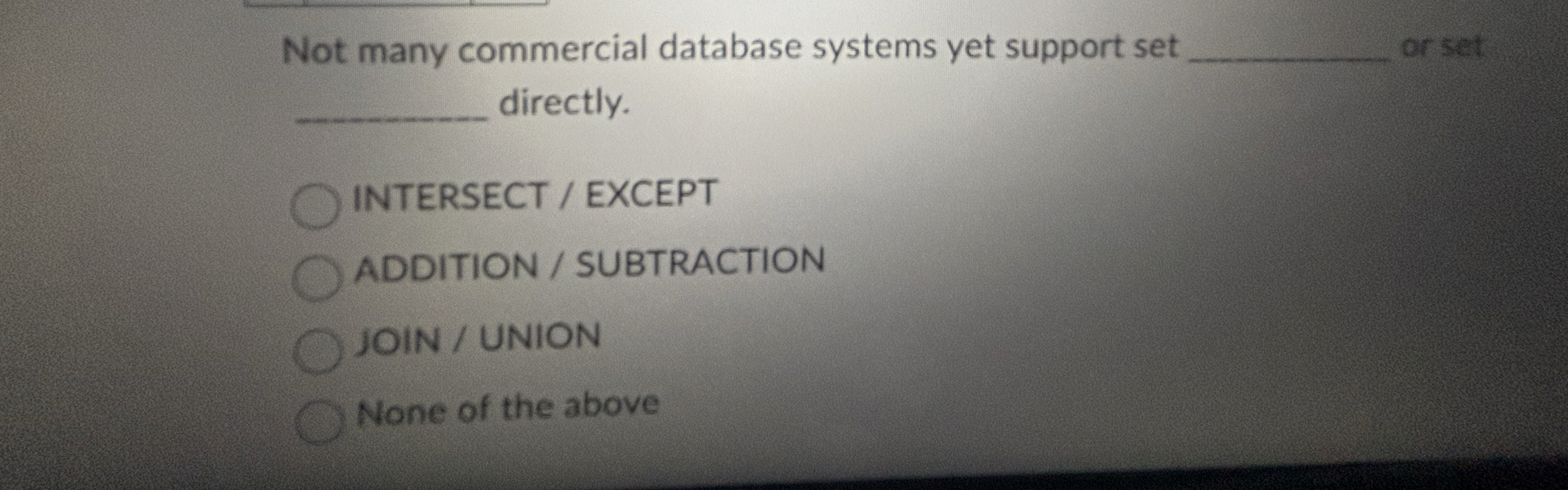 Not many commercial database systems yet support