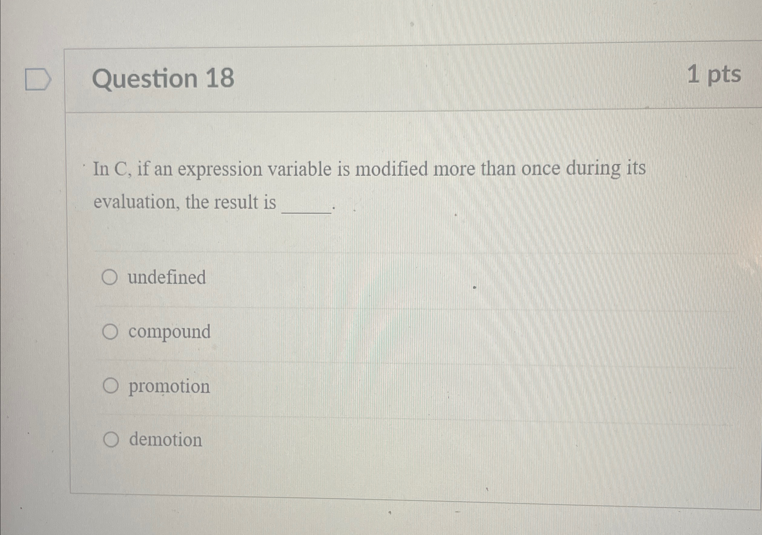 Question 1 8 1 p t s In C , if an expression