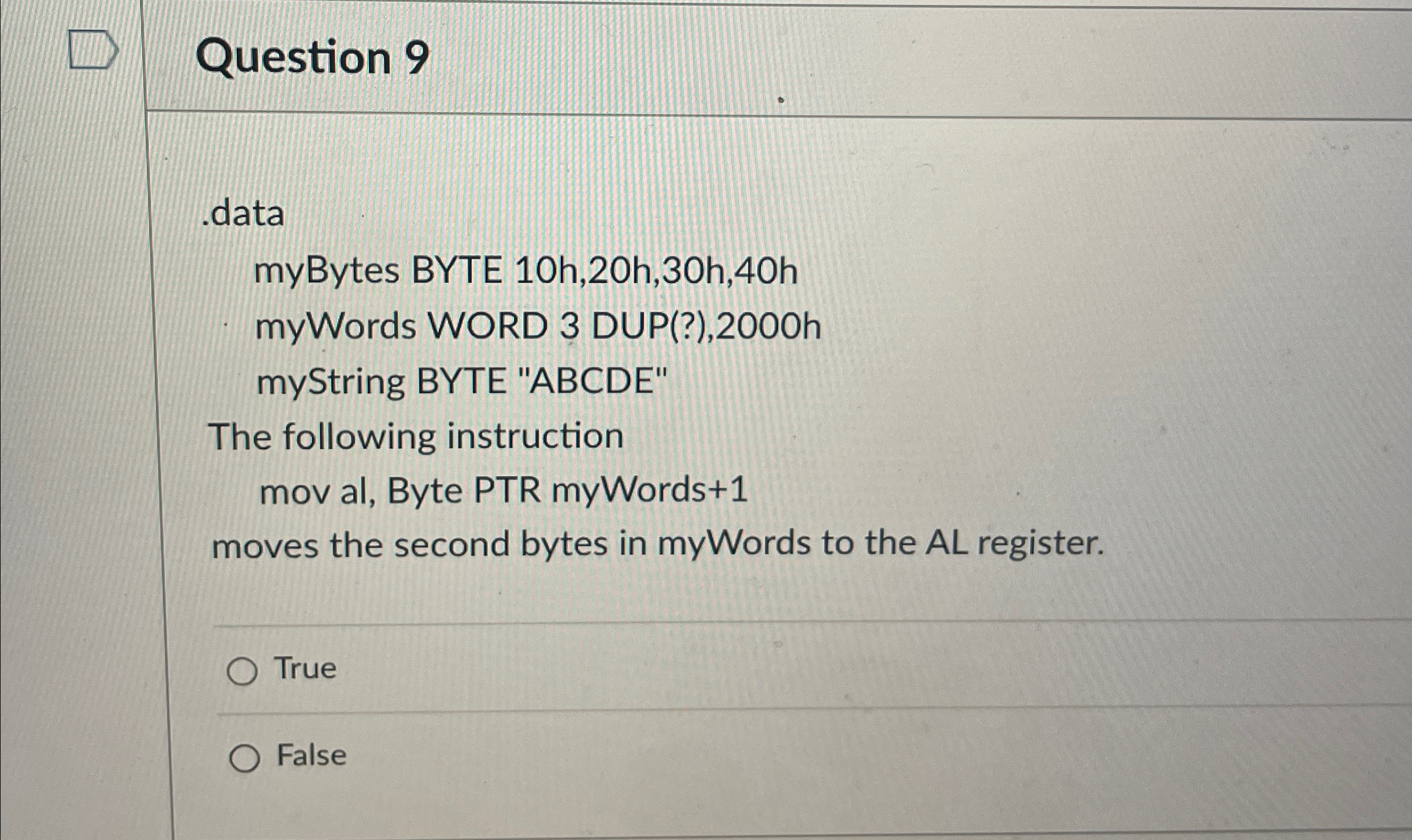 Question 9 data myBytes BYTE 1 0 h , 2 0 h , 3 0