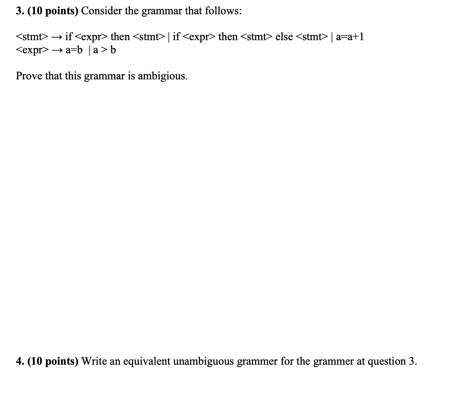 ( 1 0 points ) Consider the grammar that follows: