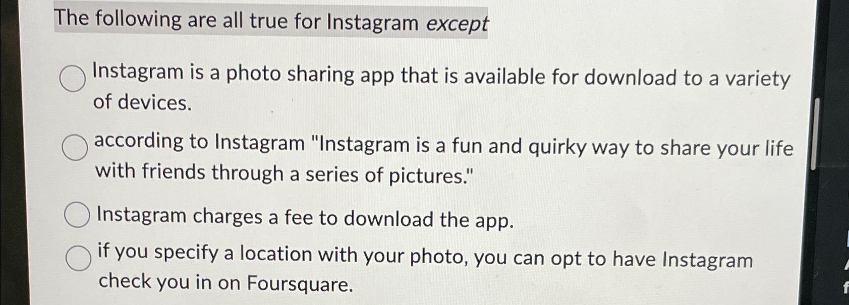 The following are all true for Instagram except