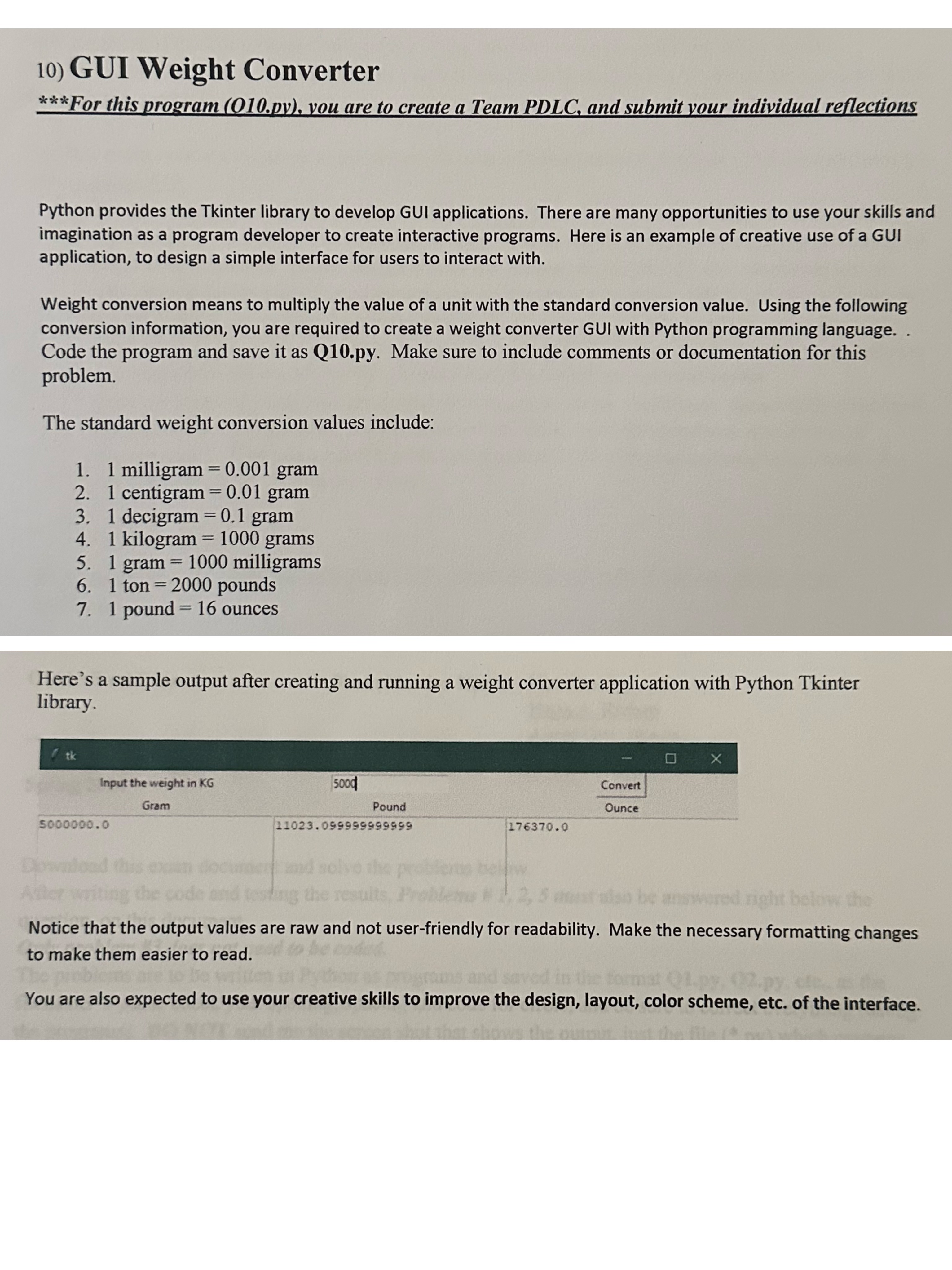 Python please GUI Weight Converter * * * For this