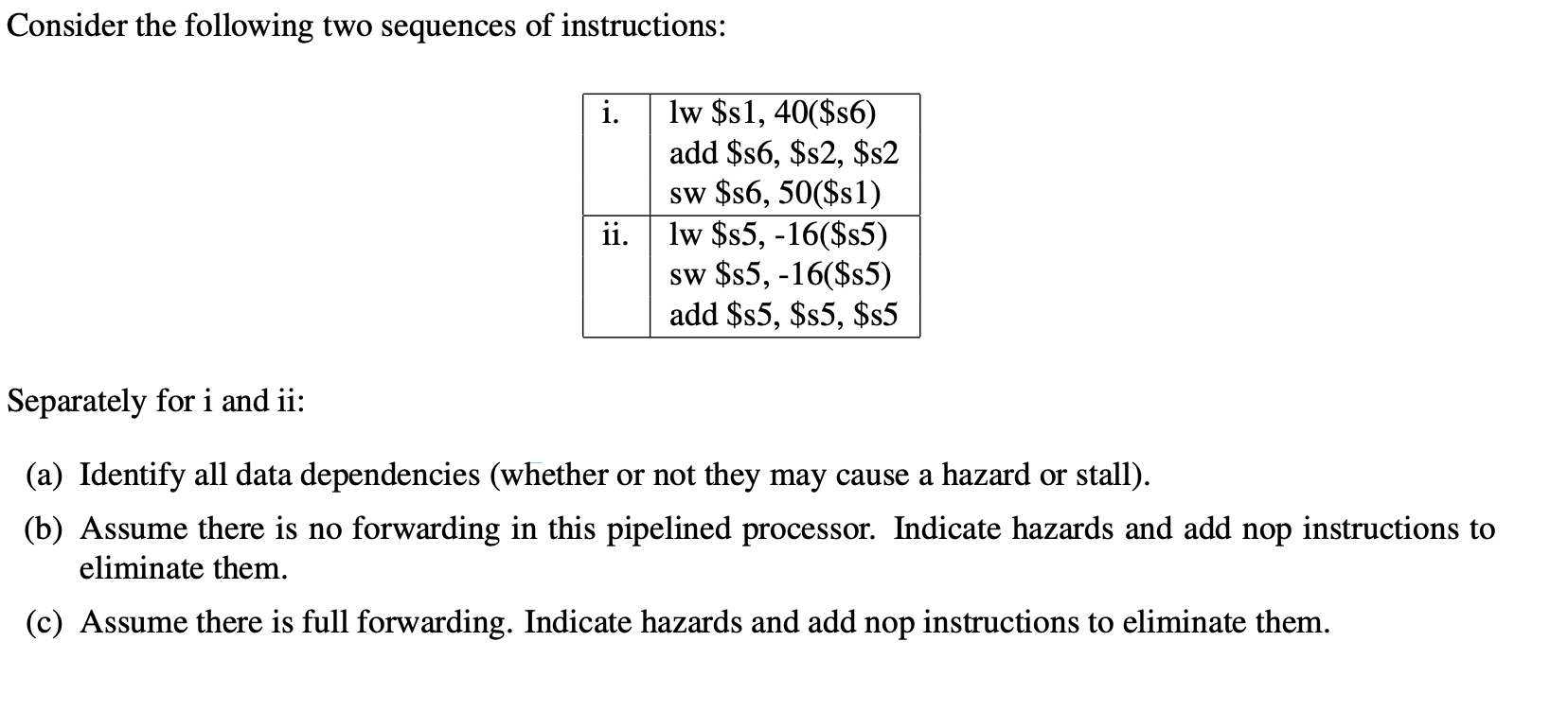 Separately for i and ii: ( a ) Identify all data
