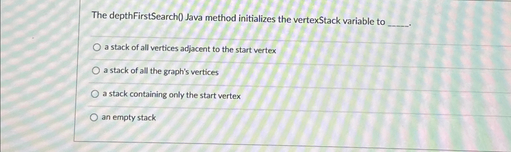 The depthFirstSearch ( ) Java method initializes