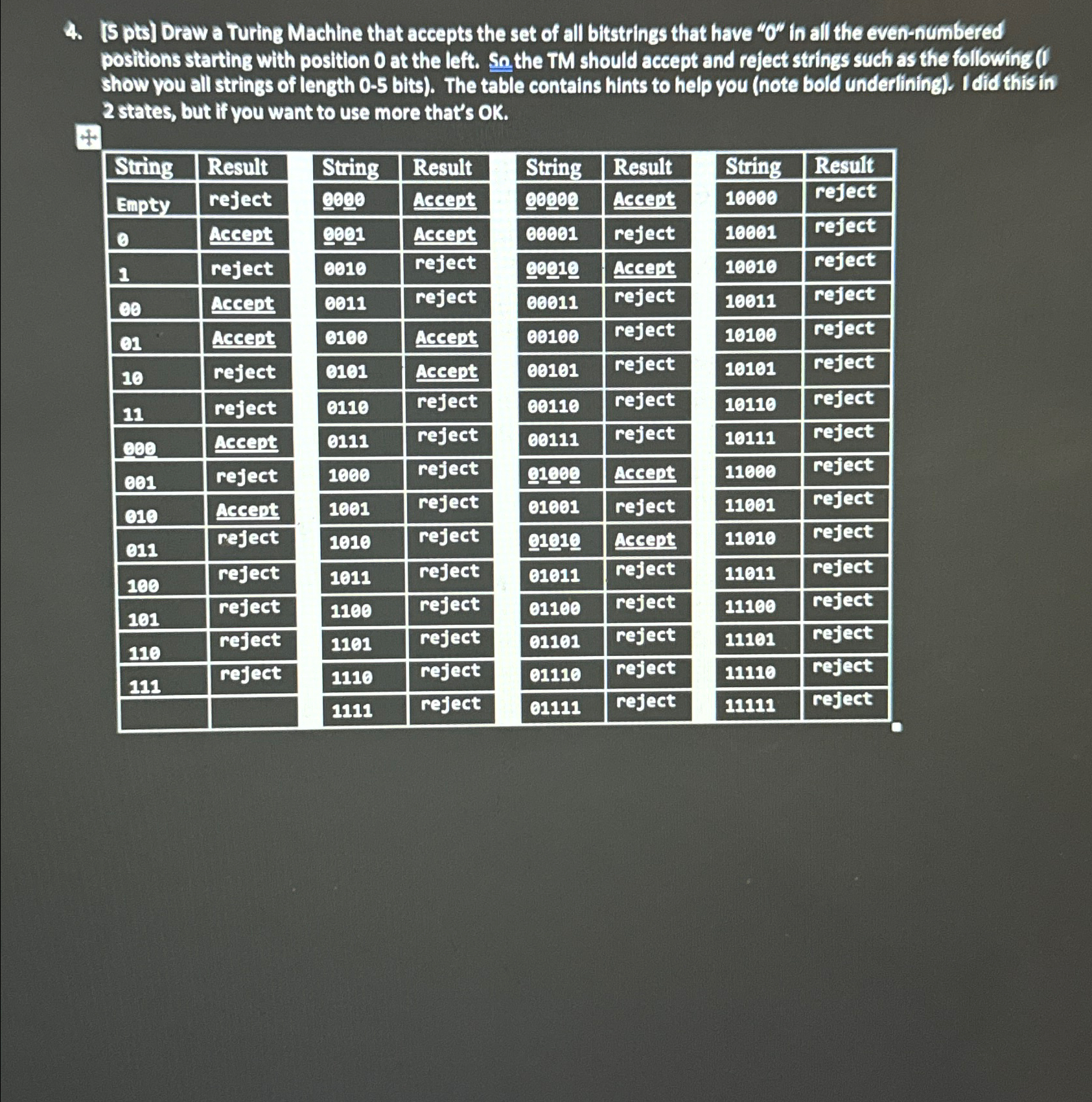 [ 5 pts ] Draw a Turing Machine that accepts the