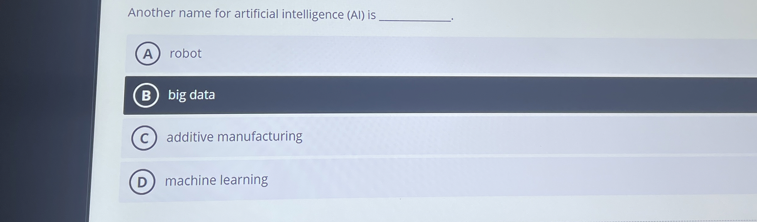 Another name for artificial intelligence ( Al )