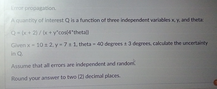 Error propagation. A quantity of interest Q is a