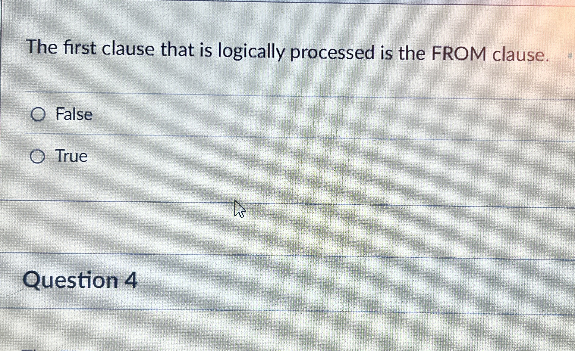 The first clause that is logically processed is
