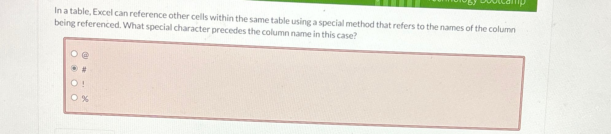 In a table, Excel can reference other cells