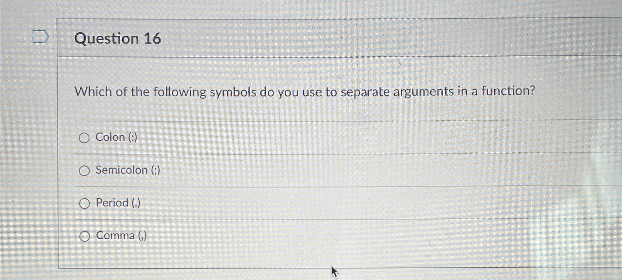 Question 1 6 Which of the following symbols do