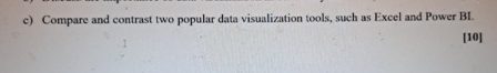 c ) Compare and contrast two popular data