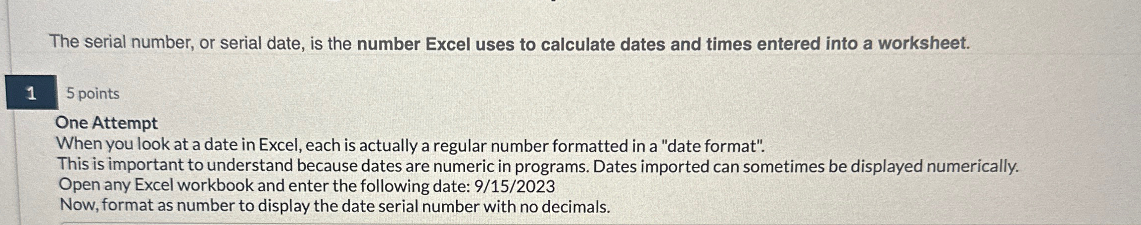 The serial number, or serial date, is the number