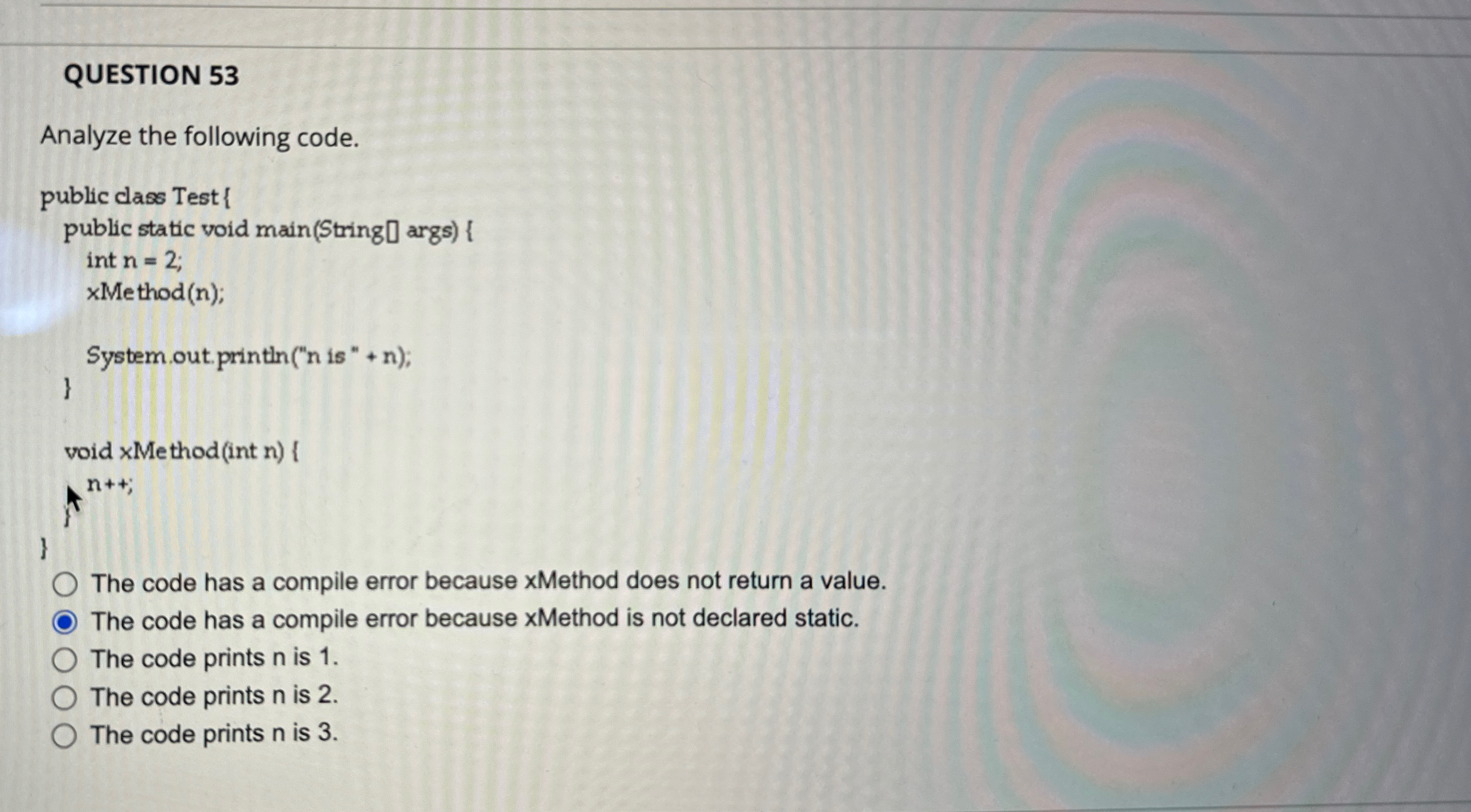 QUESTION 5 3 Analyze the following code.