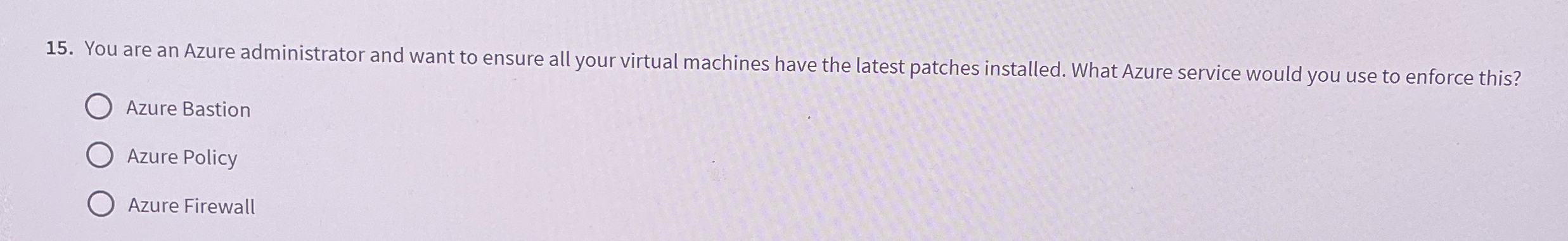 You are an Azure administrator and want to ensure