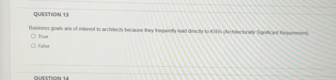 QUESTION 1 3 Business goals are of interest to