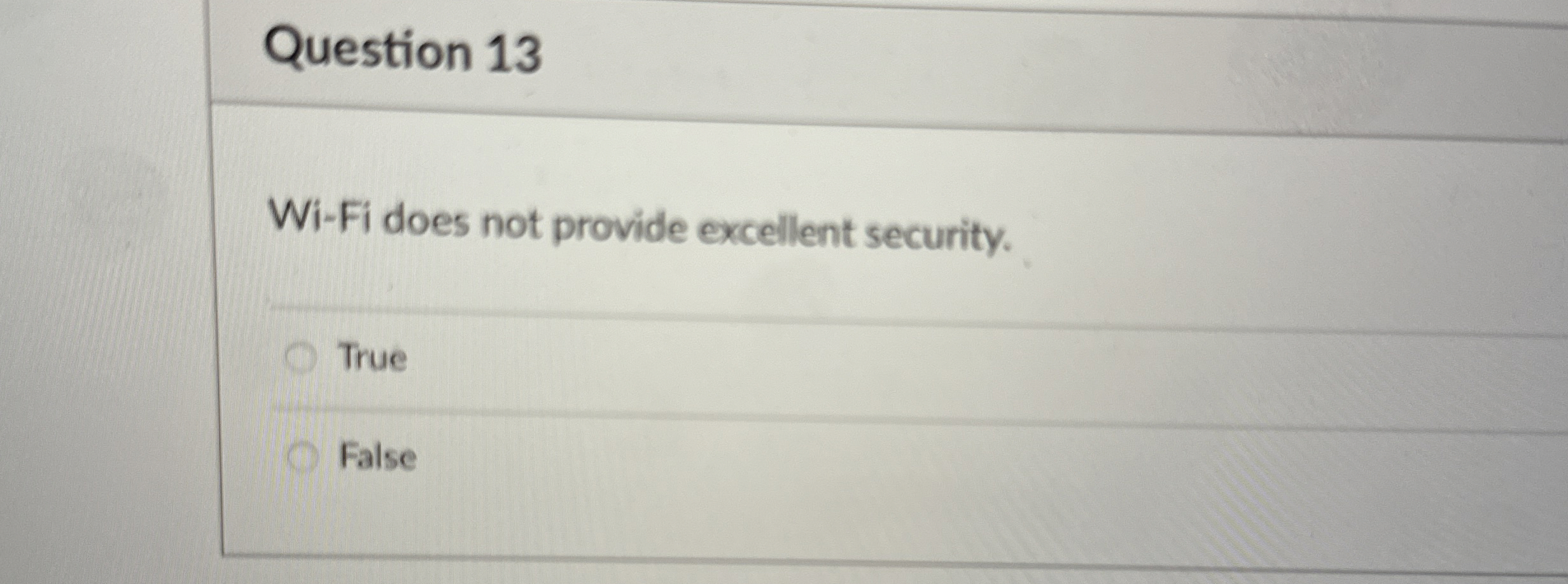 Question 1 3 Wi - Fi does not provide excellent