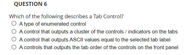 QUESTION 6 Which of the following describes a Tab