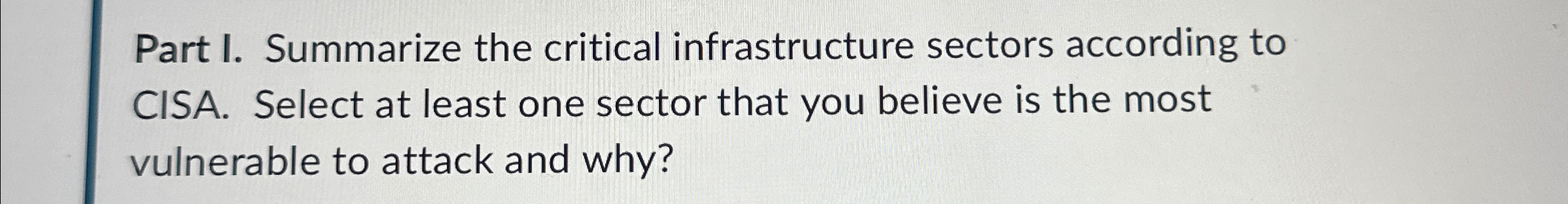 Part I. Summarize the critical infrastructure