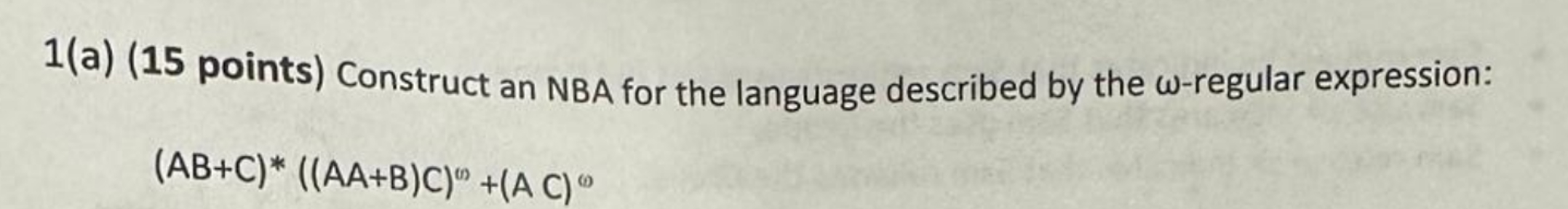 1 ( a ) ( 1 5 points ) Construct an NBA for the