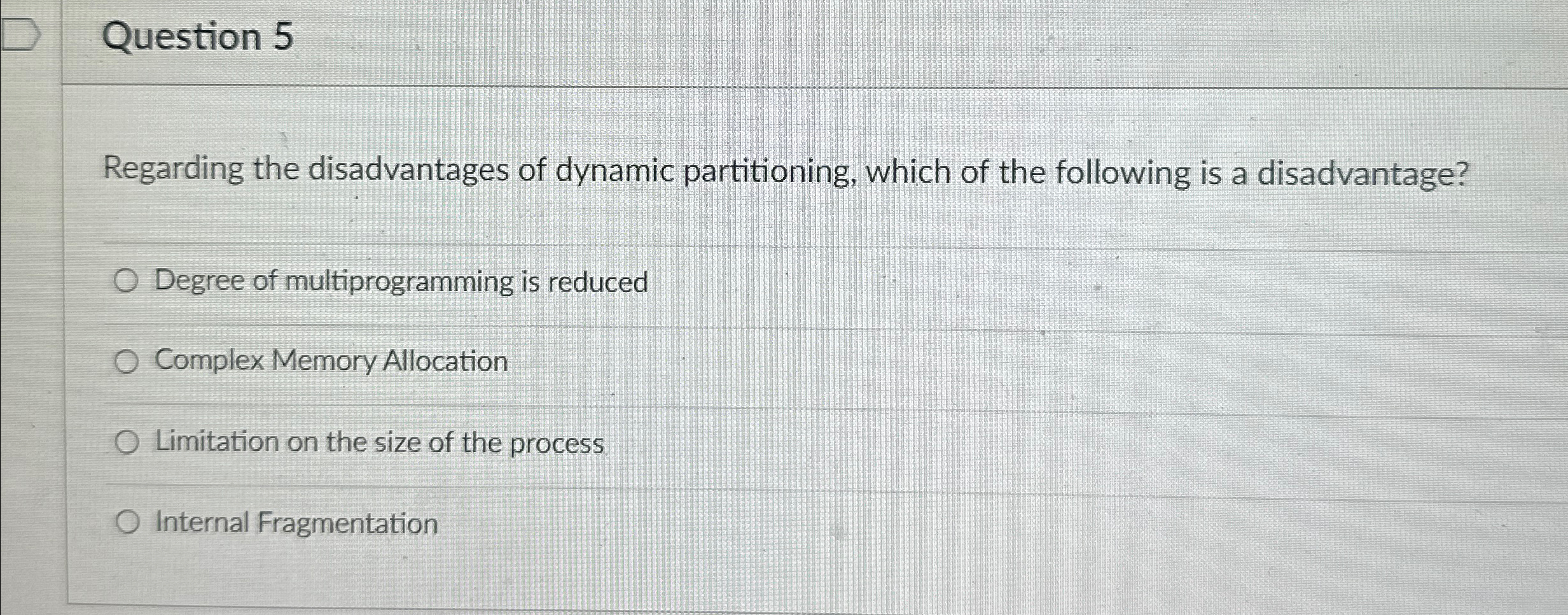Question 5 Regarding the disadvantages of dynamic