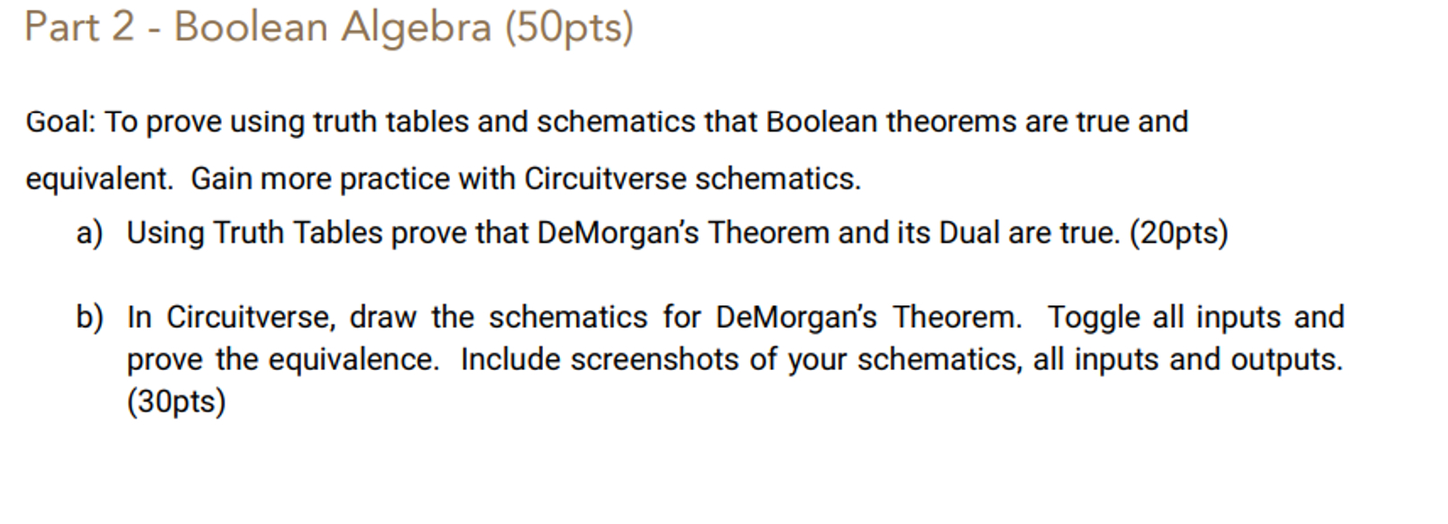 Part 2 - Boolean Algebra ( 5 0 pts ) Goal: To