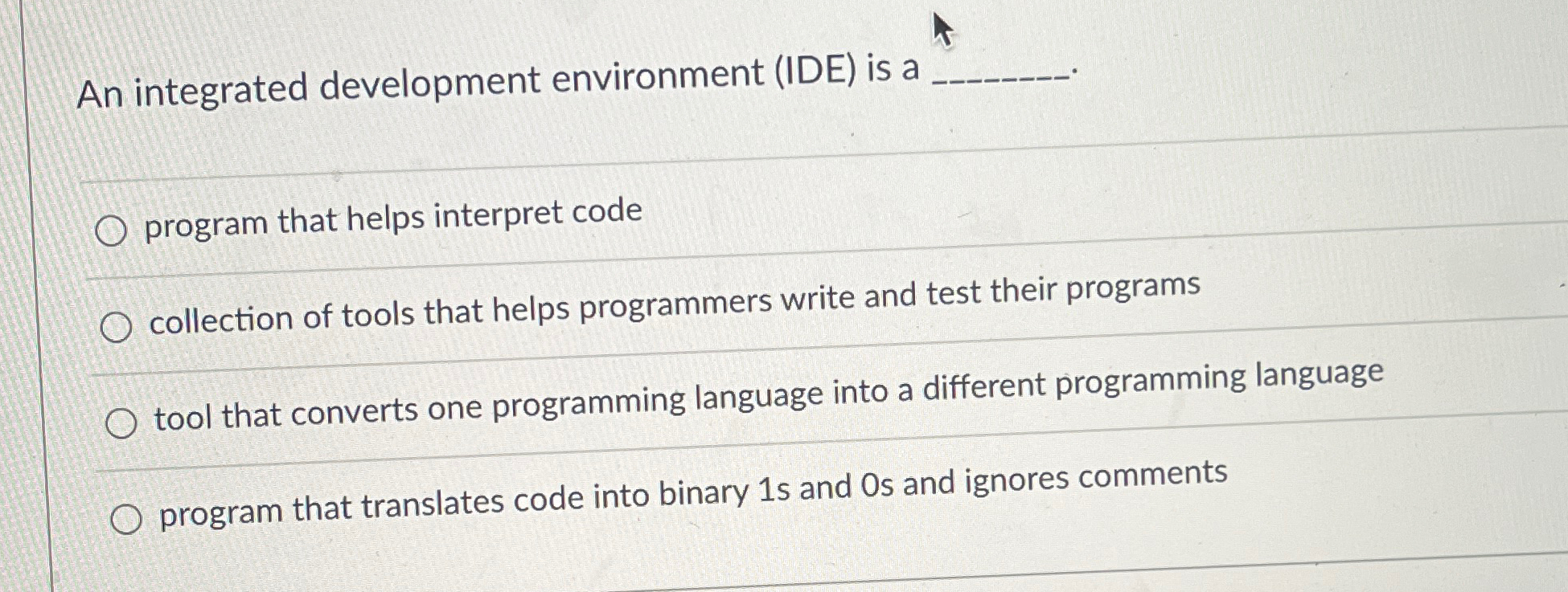 An integrated development environment ( IDE ) is