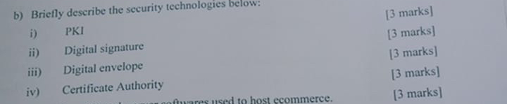 b ) Briefly describe the security technologies