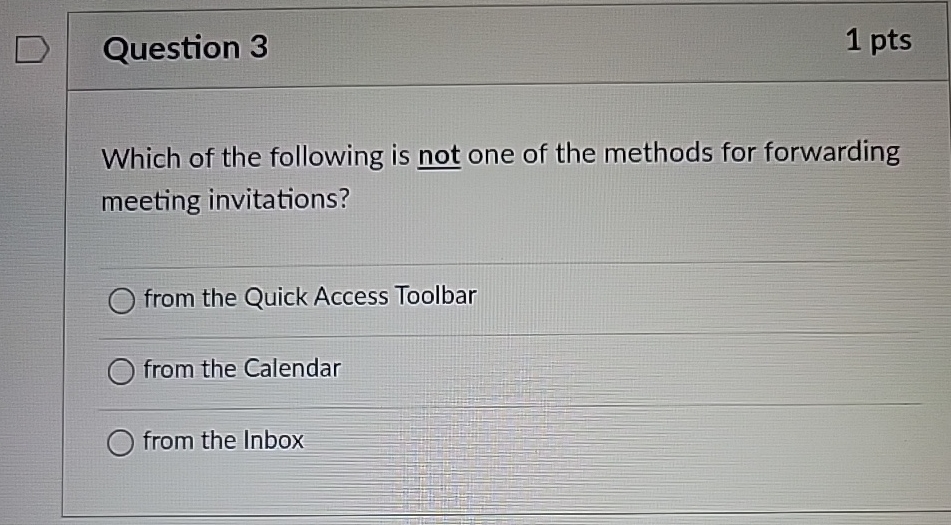 Question 3 1 pts Which of the following is not