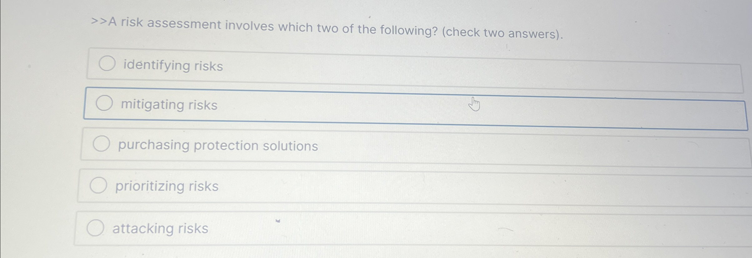 A risk assessment involves which two of the