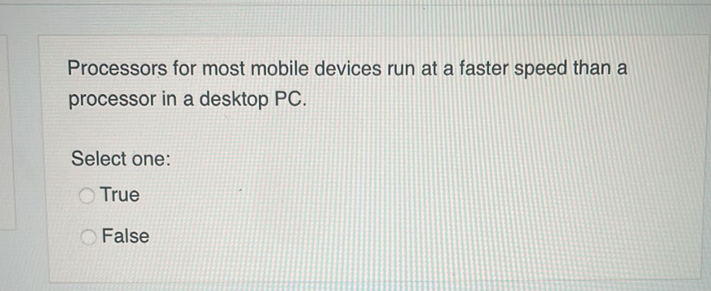 Processors for most mobile devices run at a