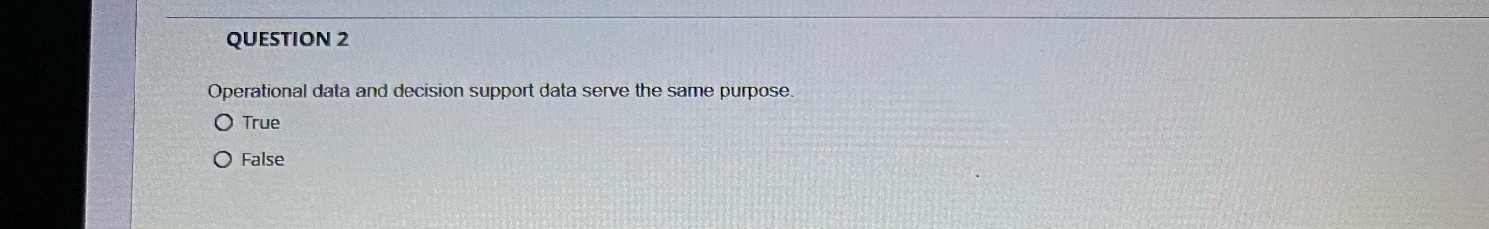 QUESTION 2 Operational data and decision support