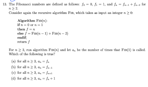 The Fibonacci numbers are defined as follows: f 0