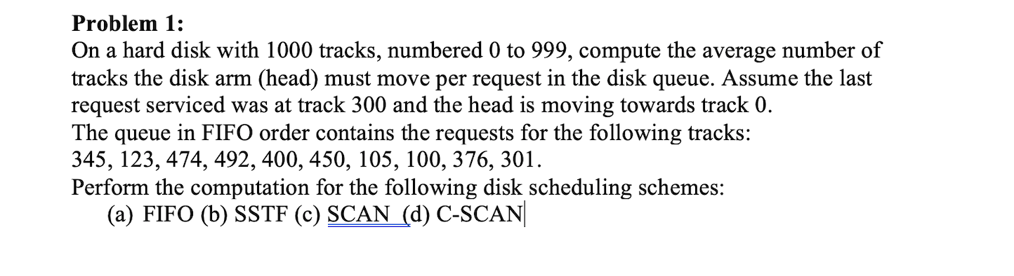 Problem 1 : On a hard disk with 1 0 0 0 tracks,