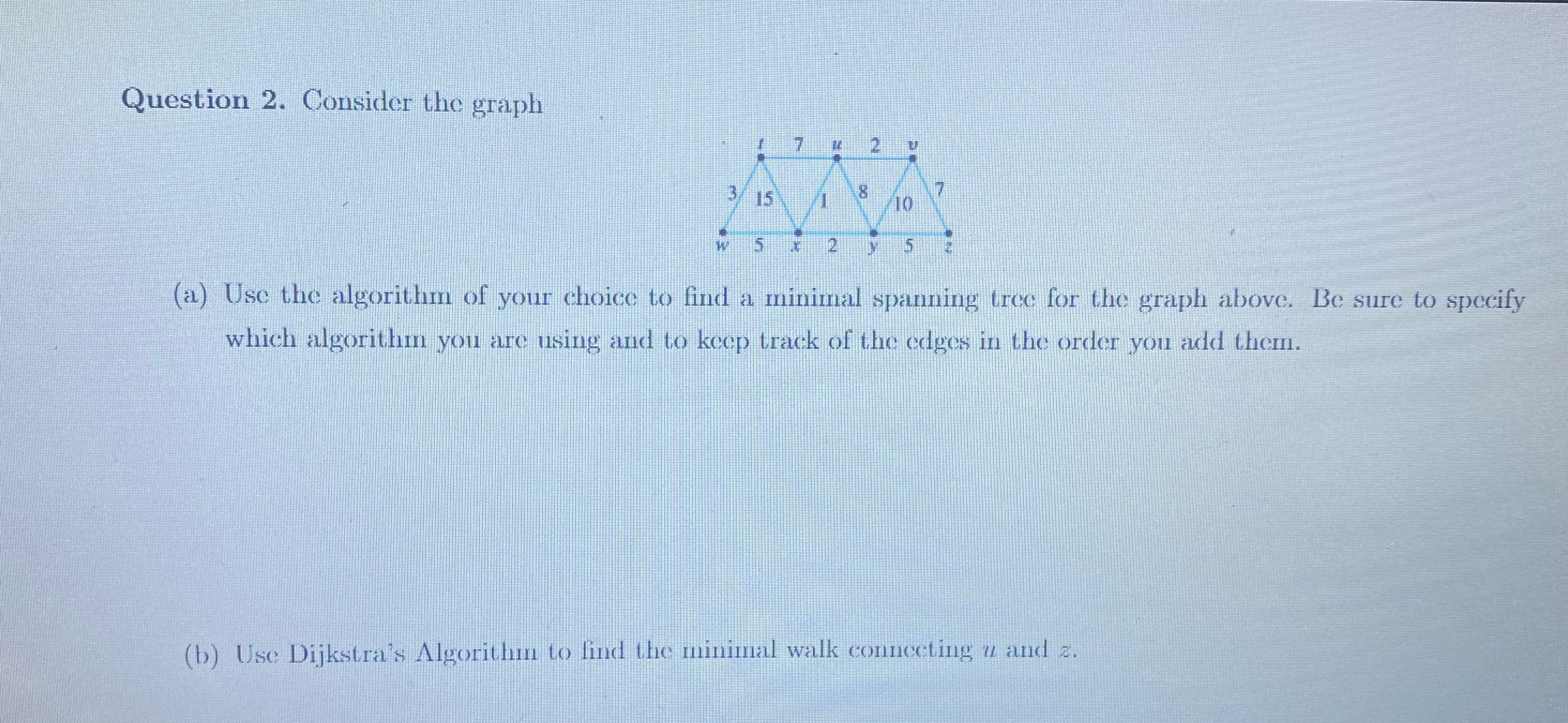 Question 2 . Consider the graph ( a ) Use the