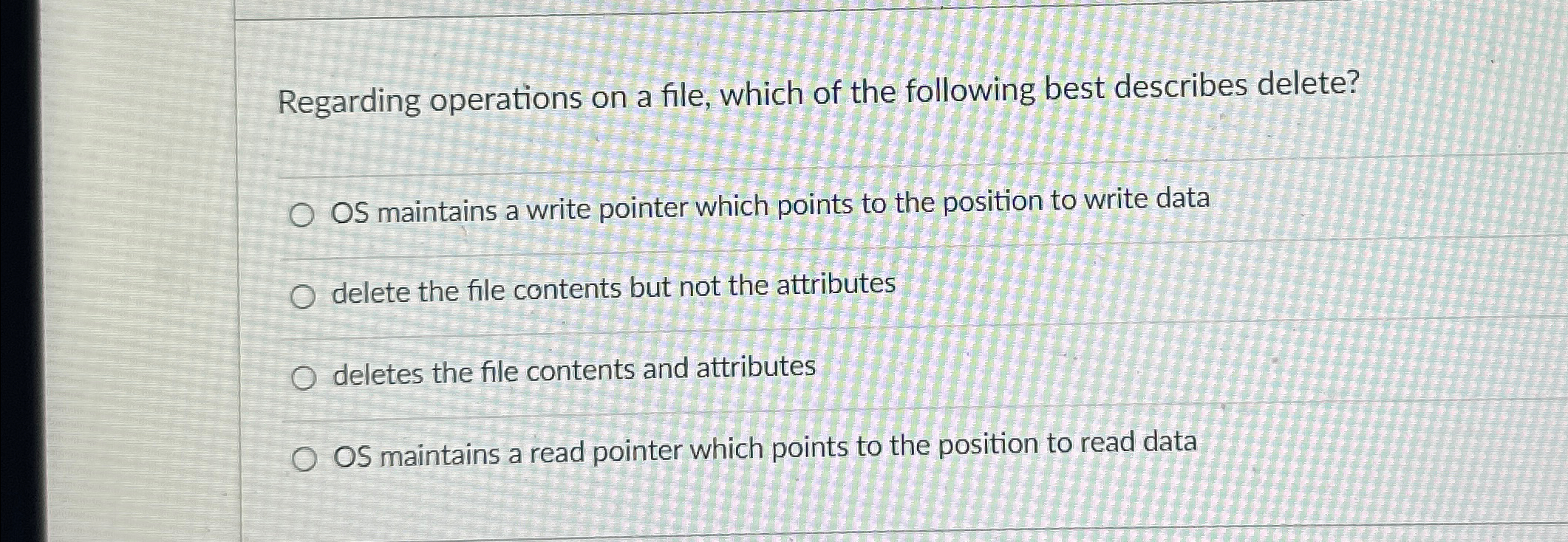 Regarding operations on a file, which of the